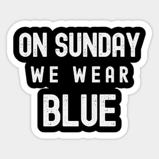 On Sunday We Wear Blue- Dark Colours Sticker